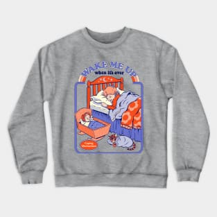 Wake Me Up Crewneck Sweatshirt